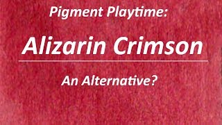 Pigment Playtime An Alternative for Alizarin Crimson  Cool Red [upl. by Notkcorb]