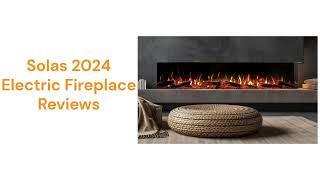 HvacRepairGuy 2024 Solas Brand Electric Fireplace Reviews [upl. by Narok]