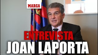 Entrevista a Joan Laporta MARCA [upl. by Merridie]