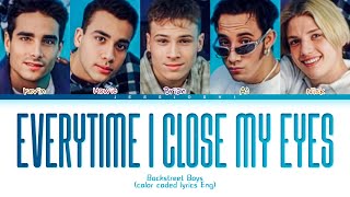 Backstreet Boys  Everytime I Close My Eyes Color Coded Lyrics Eng [upl. by Ashleigh]