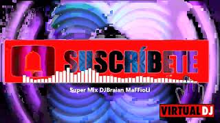 Super Mix DJBraian MaFFioLi [upl. by Meeharb]