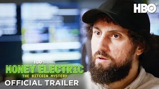 Money Electric The Bitcoin Mystery  Official Trailer  HBO [upl. by Euell432]