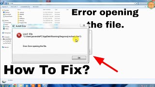 Error Error opening the file  Line 0 File  error opening the file  Autolt Error problem fix [upl. by Kokaras]