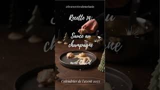 Calendrier de lavent recette 14  Sauce au champagne [upl. by Leinahtan]