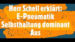 Selbsthaltung dominant Aus Elektropneumatik [upl. by Anabel212]