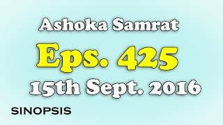 Chakravartin Ashoka Samrat Eps 425 15th September 2016  Sinopsis [upl. by Anauqal]