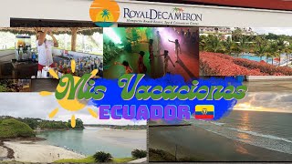 Mis Vacaciones 🏝️ en ROYAL DECAMERON MOMPICHE ECUADOR 🇪🇨 [upl. by Ultan]