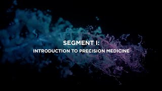 Technologies Transforming Precision Medicine  Segment I  Introduction to Precision Medicine [upl. by Nivlem]