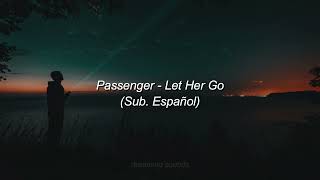 Passenger  Let Her Go Lyrics  Sub Español [upl. by Aita]