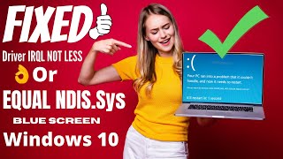 How to FIX Windows 10 Driver IRQL NOT LESS OR EQUAL NDISSys Blue Screen  eTechnizcom 👍 [upl. by Lebatsirhc219]