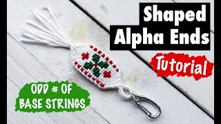 Shaped Alpha Ends Tutorial  ODD NUMBER OF BASE STRINGS [upl. by Agnola107]