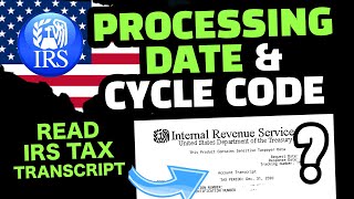 2023 TAX REFUND  WHAT DOES PROCESSING DATE MEAN ON IRS TRANSCRIPT  IRS CYCLE CODE [upl. by Rumit]