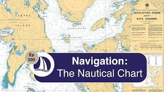 Ep 30 Navigation The Nautical Chart [upl. by Talich]