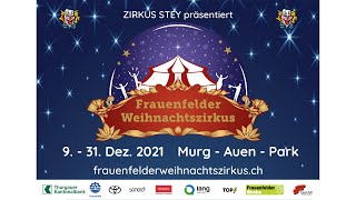 Zirkus Stey Frauenfelder Weihnachtszirkus  Frauenfeld TG 2021 [upl. by Londoner]