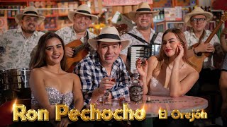 RON PECHOCHO  EL OREJÓN [upl. by Ardnuaed]