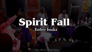 Spirit Fall  Esther Issaka [upl. by Ethelin]