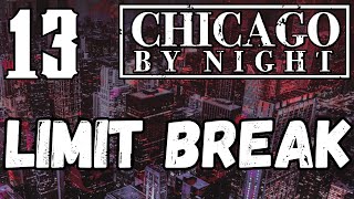 Chicago By Night Fifth Edition Recap  LIMIT BREAK [upl. by Kcirredal]