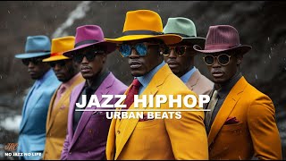 【Playlist】Jazz HipHop  Urban Beats [upl. by Rew]