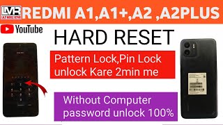 Redmi A2 Hard resetPassword unlock Redmi A1A1A2A2plus Without pc 100 Unlock 16112024 [upl. by Eeruhs]