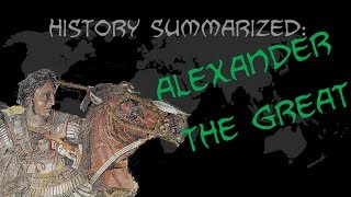 History Summarized Alexander the Great [upl. by Anelram326]