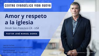 Amor y respeto a la iglesia por el p𝖺𝗌𝗍𝗈𝗋 José Manuel Sierra [upl. by Netsud846]