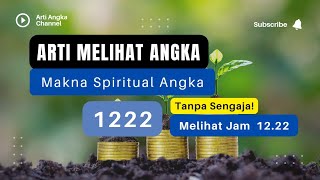 ARTI MELIHAT ANGKA 1222  Arti Melihat Angka Pada Jam 1222 ✨ [upl. by Divine]