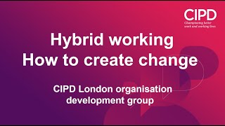 Hybrid Working How to Create Transformative Spaces  CIPD London Organisation Development Group [upl. by Paget]