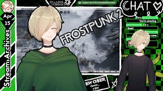 VOD 41524 PaladinVerdant 【VTUBER SPECIAL EVENT】Frostpunk 2  BETA  Come check out the game with [upl. by Sheff]