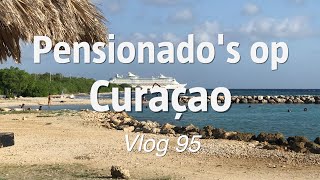 2023  Pensionados op Curacao  Vlog 95  Oudste vlogger van Nederland [upl. by Lahcar]