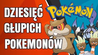 【10 GŁUPICH POKEMONÓW】NOWA LISTA [upl. by Naujej]