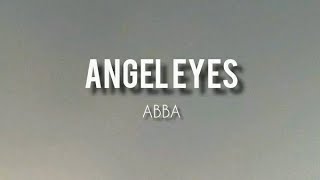 ANGEL EYES  ABBA Lirik  sometimes when Im lonely [upl. by Joris346]