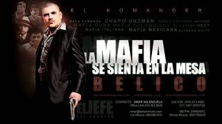 EL KOMANDER  LA MAFIA SE SIENTA EN LA MESA  ESTRENO EXCLUSIVO 2012 [upl. by Eylloh407]