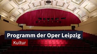 Programm der Oper Leipzig für 20242025  LZ TV Kultur [upl. by Atnahs]