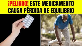 10 medicamentos que pueden causar PÉRDIDA DE EQUILIBRIO [upl. by Orat]