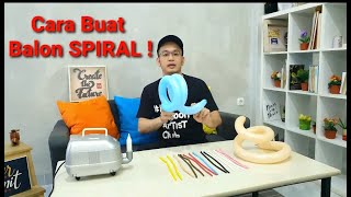 Cara buat balon SPIRAL  Balon Ulir 4 [upl. by Narruc]