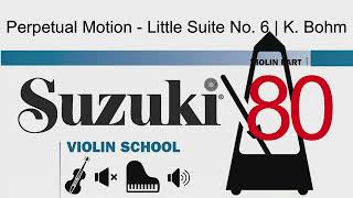 Perpetual Motion  Little Suite No 6  Piano Accompaniment  Suzuki Violin School  TCL Violin 5 [upl. by Annissa]