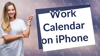 Can I add my work calendar to my iPhone [upl. by Hareema]