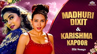 Madhuri Dixit amp Karisma Kapoor Songs  90s Bollywood Superhit Songs  Hindi Love Songs [upl. by Burkitt]