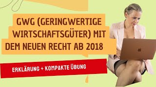 Übung GWG geringwertige Wirtschaftsgüter neues Recht ab 2018 [upl. by Ymorej165]