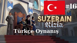 Suzerain Kingdom of Rizia Türkçe Çeviriyle Oynanış 16 [upl. by Analram980]