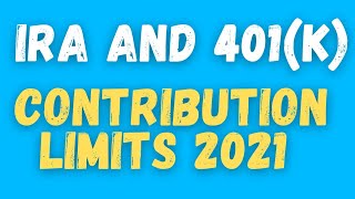 IRA and 401k Contribution Limits 2021 [upl. by Graner]