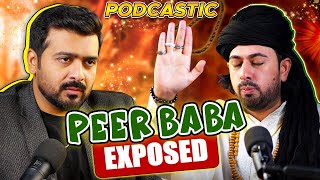 Peer Baba Expose  ft Sheheryar Shahid  Podcastic 35  Umar Saleem [upl. by Cassondra]