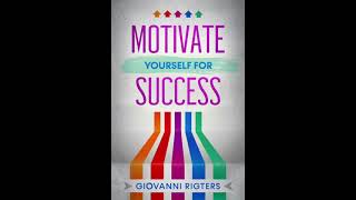 Motivate Yourself for Success Inspiration amp Self Help  Best Business Audiobook Full Length [upl. by Xena]