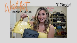 My Ultimate Handbag Wishlist Picks 2024 Louis Vuitton Coach Saint Laurent amp More [upl. by Konyn508]