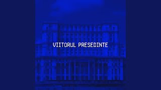 Viitorul presedinte [upl. by Myriam]