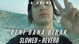 Lia Shine amp Morphia  Beni Bana Bırak SLOWED  REVERB [upl. by Nugent]