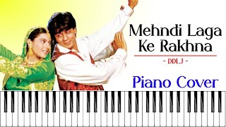 Mehndi Laga Ke Rakhna  Dilwale Dulhaniya Lejayenge DDLJ  Piano Cover by Saurabh [upl. by Ozneral]