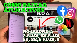 Como Baixar Aplicativos no IPhone 7 Plus iPhone 6 iPhone 8 8 Plus [upl. by Auvil]