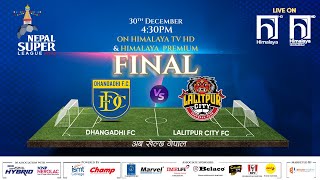 Nepal Super League NSL  2023  MATCH 40  DHANGADHI FC vs LALITPUR CITY FC  Himalaya TV [upl. by Ilrac571]