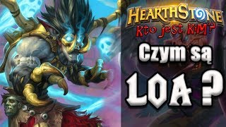 Czym są LOA  Historie Hearthstone World of Warcraft [upl. by Salokin]